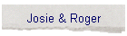 Josie & Roger